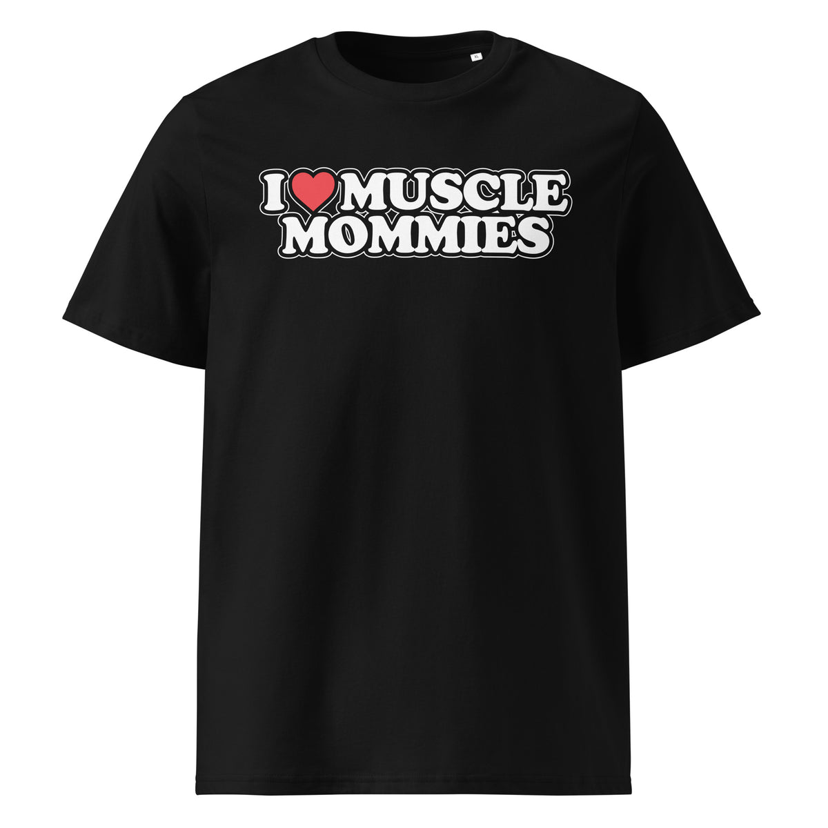 I Love Muscle Mommies T-Shirt in black, front view