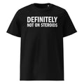 Definitely Not on Steroids T-Shirt in black, front view