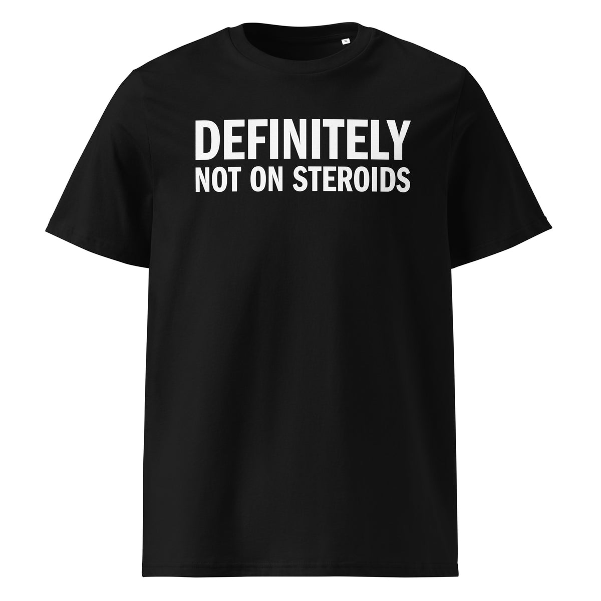 Definitely Not on Steroids T-Shirt in black, front view