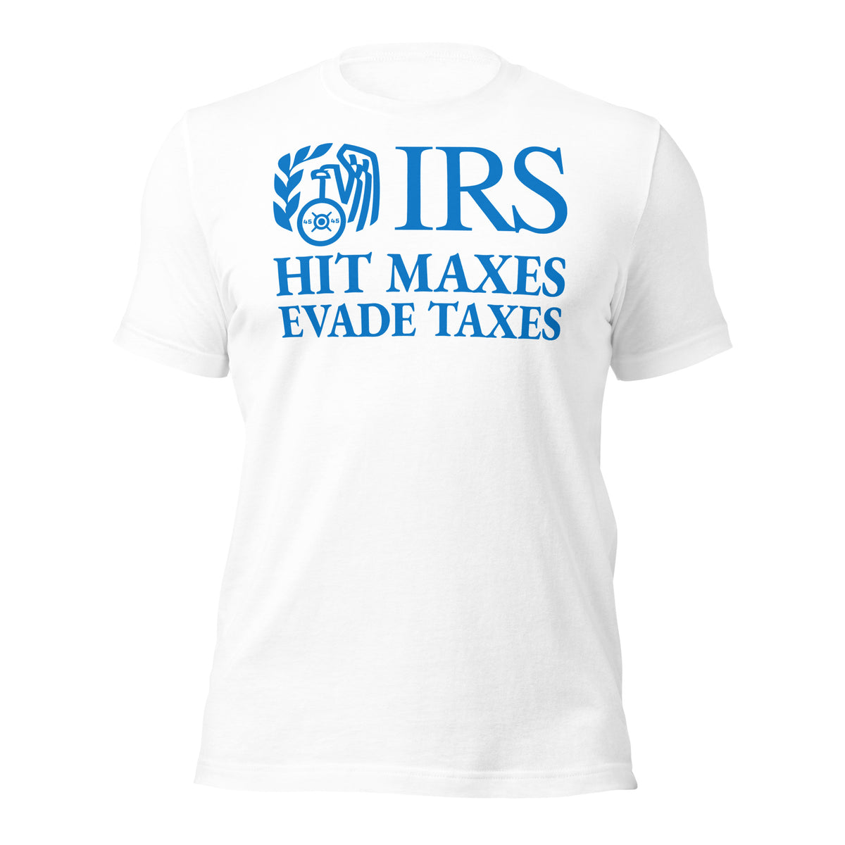 Hit Maxes, Evade Taxes T-Shirt in white, front view